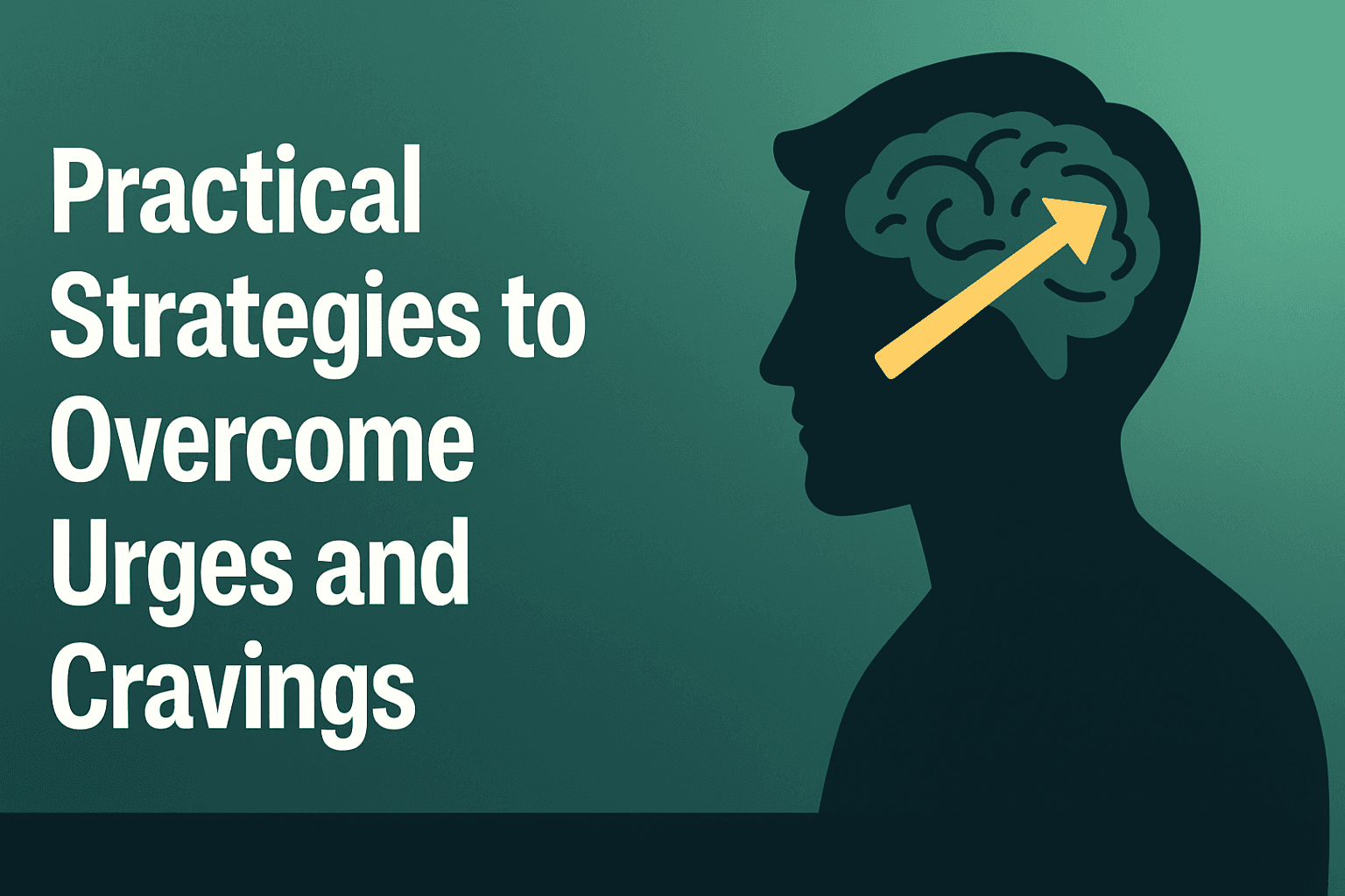 Practical Strategies to Overcome Urges and Cravings